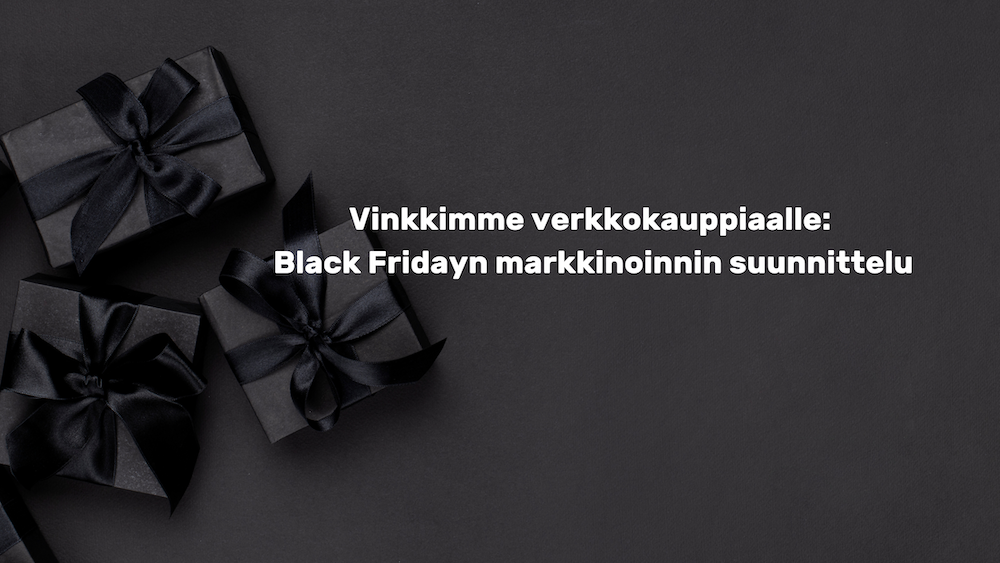 Verkkokaupan Black Friday markkinointi